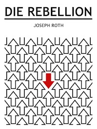 Die Rebellion - Joseph Roth - ebook