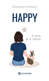 Happy 4 ans & 4 mois - Charlène Climent - ebook