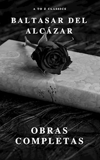 Baltasar del Alcázar: Obras completas - Baltasar (del) Alcazar - ebook