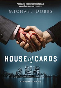 House of Cards Bezwzględna gra o władzę - Dobbs Michael - książka