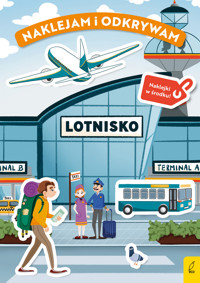 Naklejam i odkrywam. Lotnisko - zbiorowa praca - książka