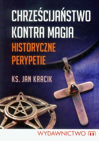Chrześcijaństwo kontra magia - Jan Kracik - książka