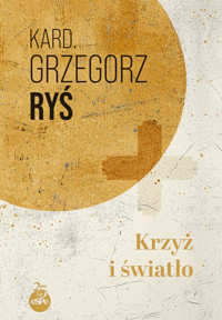 Krzyż i światło - Grzegorz Ryś - ebook + książka