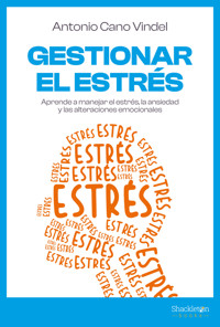Gestionar el estrés - Antonio Cano Vindel - ebook