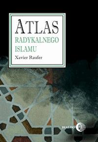 Atlas radykalnego islamu - Xavier Raufer - ebook + książka