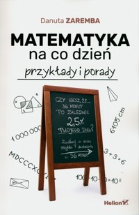 Matematyka na co dzień. - Danuta Zaremba - książka