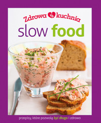 Zdrowa kuchnia Slow food - zbiorowa praca - książka
