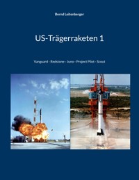 US-Trägerraketen 1 - Bernd Leitenberger - ebook