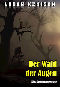 Der Wald der Augen - Logan Kenison - ebook