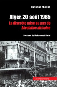 Alger, 20  août 1965 - Christian Phéline - ebook