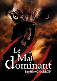 Le Mal dominant - Sandrine Charron - ebook
