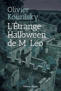 L'Étrange Halloween de M. Léo - Olivier Kourilsky - ebook