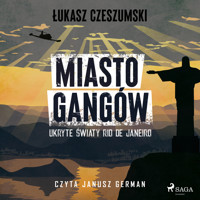 Miasto gangów. Ukryte światy Rio de Janeiro - Łukasz Czeszumski - audiobook
