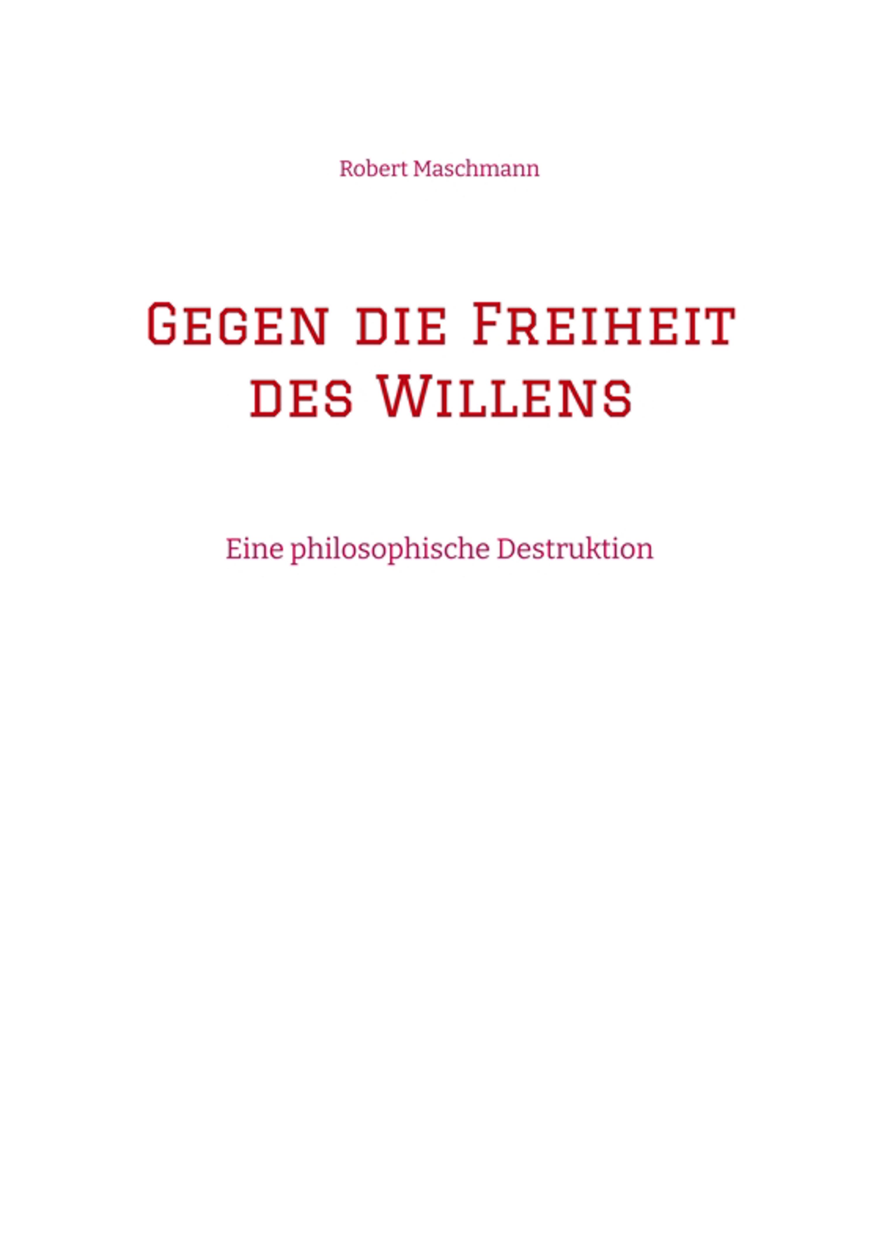 Gegen die Freiheit des Willens