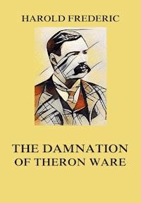 The Damnation of Theron Ware - Harold Frederic - ebook