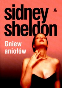 Gniew aniołów - Sidney Sheldon - ebook