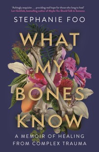 What My Bones Know - Stephanie Foo - ebook + książka