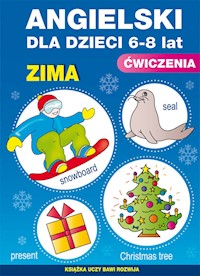 Angielski dla dzieci Ćwiczenia Zima. 6-8 lat - Piechocka-Empel Katarzyna - książka