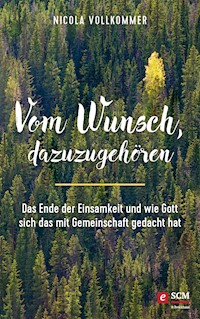 Vom Wunsch, dazuzugehören - Nicola Vollkommer - ebook