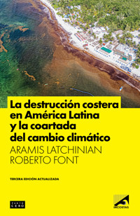 La destrucción costera en América Latina y la coartada del cambio climático - Aramis Latchinian - ebook