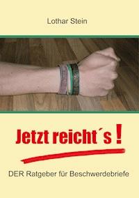 Jetzt reicht's! - Lothar Stein - ebook