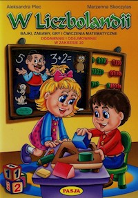 W Liczbolandii - Plec Aleksandra, Skoczylas Marzenna - książka