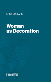 Woman as Decoration - Burbank - ebook