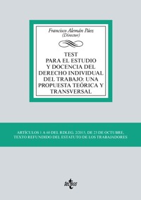 Test para el estudio y docencia del derecho individual del trabajo: una propuesta teórica y transversal - Francisco Alemán Páez - ebook