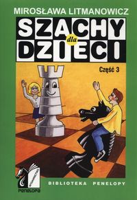 Szachy dla dzieci Część 3 - Litmanowicz Mirosława - książka