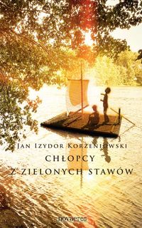 Chłopcy z zielonych stawów - Korzeniowski Jan Izydor - książka