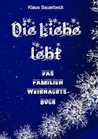 Die Liebe lebt - Klaus Sauerbeck - ebook