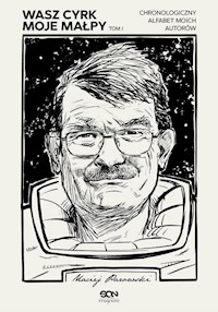 Wasz cyrk moje małpy Tom 1 - Maciej Parowski - książka