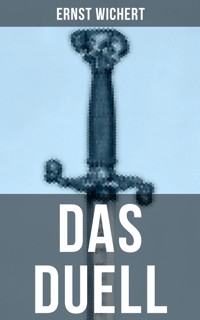 DAS DUELL - Ernst Wichert - ebook