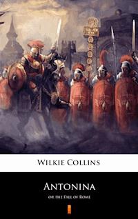 Antonina. or the Fall of Rome - Collins Wilkie - ebook