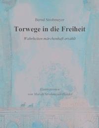 Torwege in die Freiheit - Bernd Strohmeyer - ebook