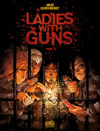 Ladies with Guns. Tom 3 - Olivier Bocquet, Anne-Laure Bizot (Anlor) - książka