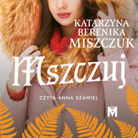 Mszczuj - Katarzyna Berenika Miszczuk - ebook + audiobook + książka