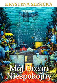 Mój Ocean Niespokojny - Krystyna Siesicka - ebook