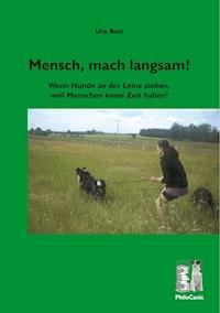 Mensch, mach langsam! - Ute Rott - ebook