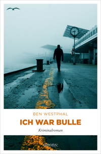 Ich war Bulle - Ben Westphal - ebook