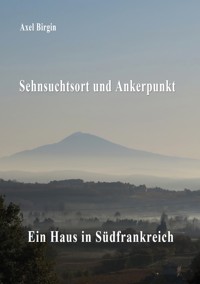 Sehnsuchtsort und Ankerpunkt - Axel Birgin - ebook