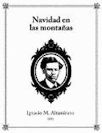 Navidad en las montanas - Ignacio Manuel Altamirano - darmowy ebook