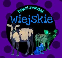 Dzieci zwierząt - wiejskie - zbiorowa praca - książka