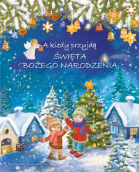 A kiedy przyjdą Święta Bożego Narodzenia -  - książka