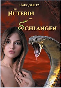Die Hüterin der Schlangen - Uwe Goeritz - ebook