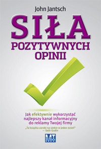 Siła pozytywnych opinii - Jantsch John - książka