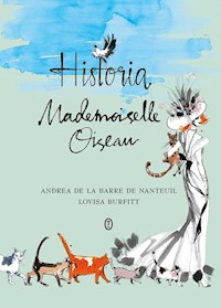 Historia Mademoiselle Oiseau - de Nanteuil Andrea de la Barre - książka