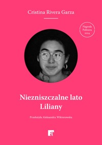 Niezniszczalne lato Liliany - Cristina Rivera Garza - ebook + audiobook + książka
