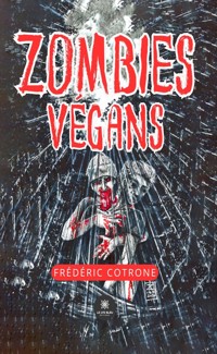 Zombies végans - Frédéric Cotrone - ebook