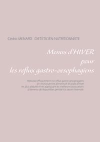 Menus d'hiver pour les reflux gastro-oesophagiens - Menard Cédric - ebook